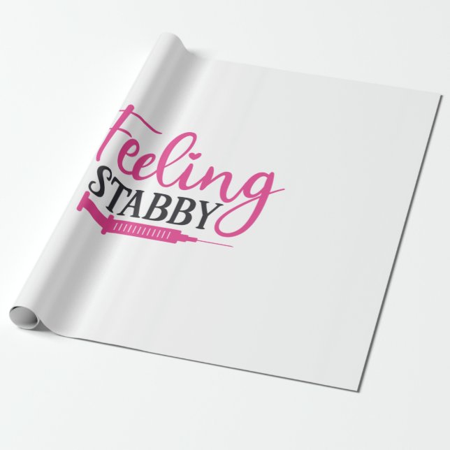 Nurse Gift Feeling Stabby Nurse Presentpapper (Utrullad)