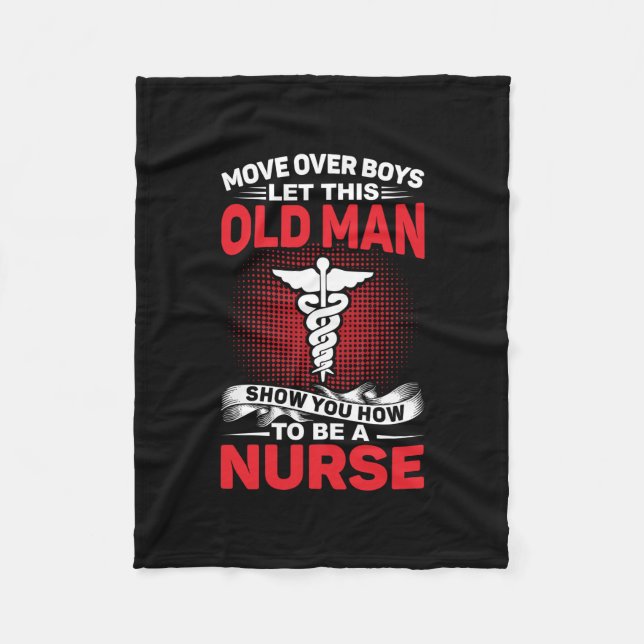 Nurse Gift | Flytta över pojkar Låt den gamle mann Fleecefilt (Framsidan)