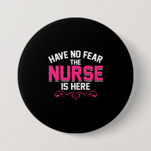 Nurse Gift ha ingen rädsla för att sjuksköterska Knapp