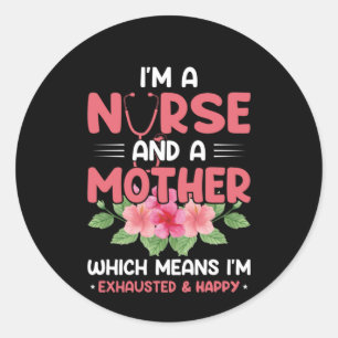 Nurse Gift I är sjuksköterska och Mor Runt Klistermärke