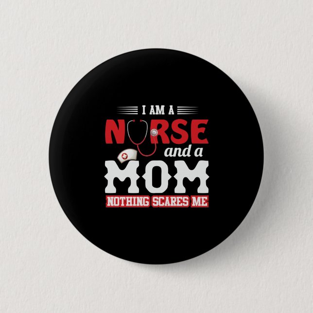 Nurse Gift | Jag är sjuksköterska och Mamma Knapp (Framsida)