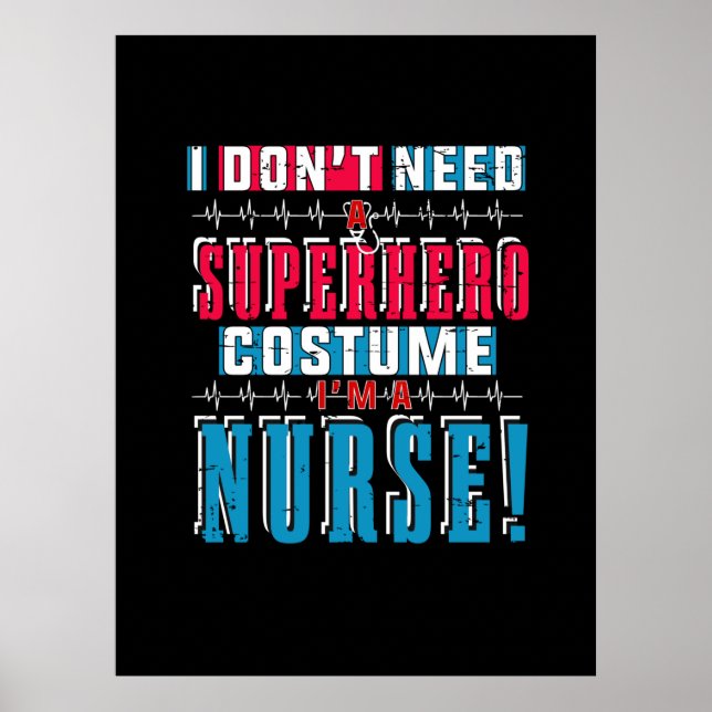 Nurse Gift | Jag behöver ingen superhjälte Poster (Framsidan)
