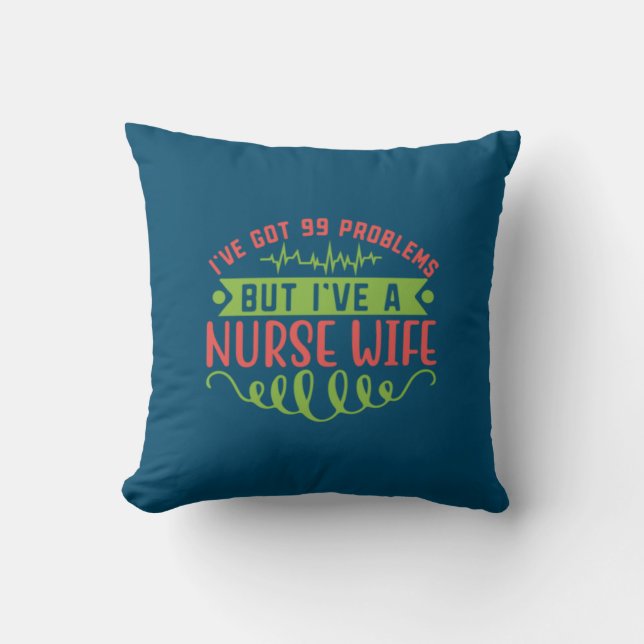 Nurse Gift | Jag har problem med Har 99 Kudde (Framsida)