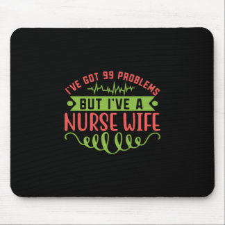 Nurse Gift | Jag har problem med Har 99 Musmatta