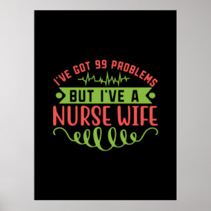 Nurse Gift Jag har problem med Har 99 Poster