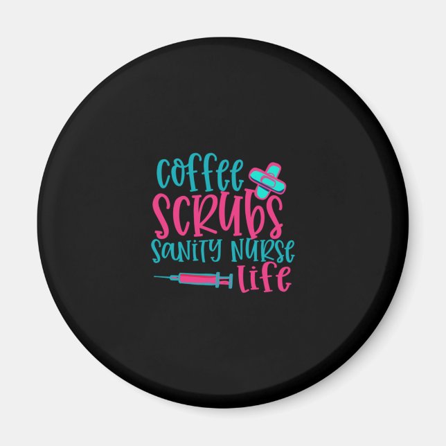 Nurse Gift | Kaffe Scrubs Sanity Nurse Life Magnet (Framsidan)