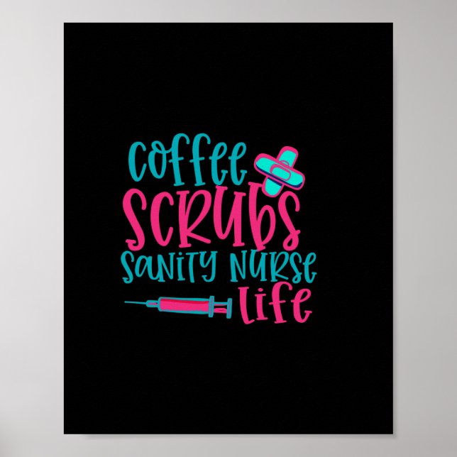 Nurse Gift | Kaffe Scrubs Sanity Nurse Life Poster (Framsidan)