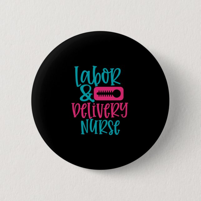 Nurse Gift | Labor Belivery Nurse Knapp (Framsida)