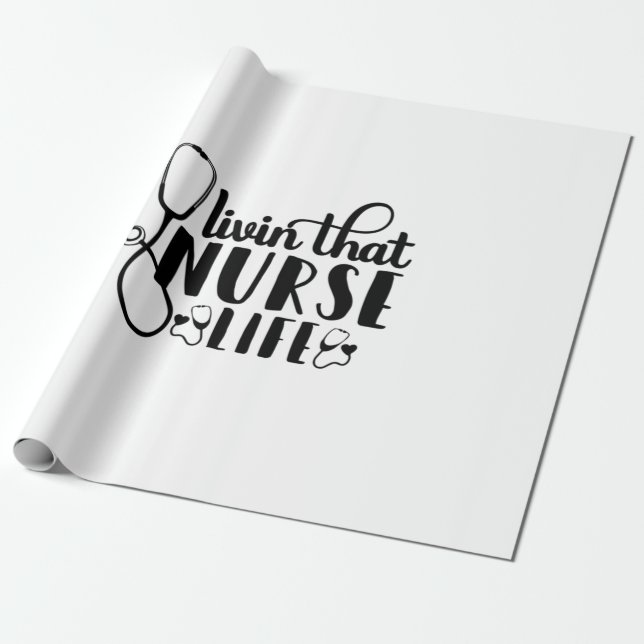 Nurse Gift Livin That Nurse Life Presentpapper (Utrullad)