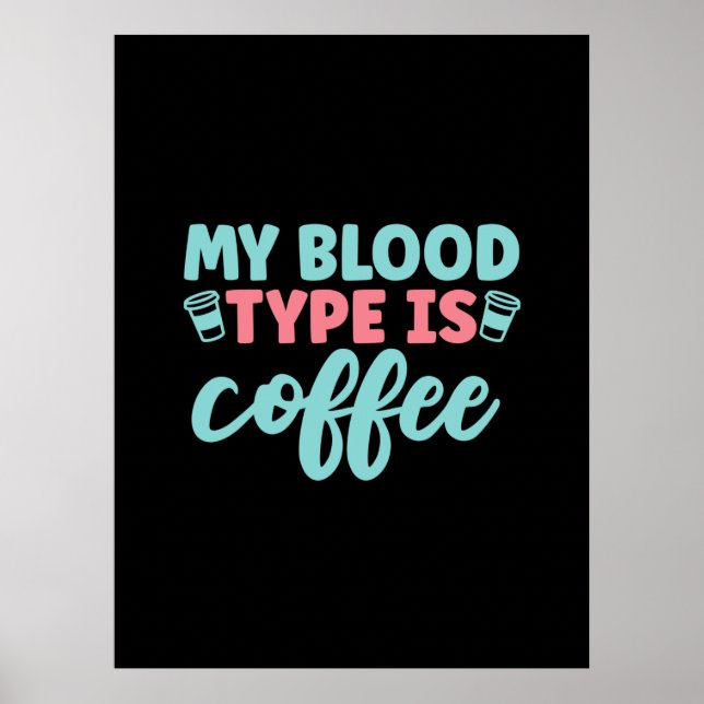 Nurse Gift | Min blodtyp är kaffe Poster (Framsidan)