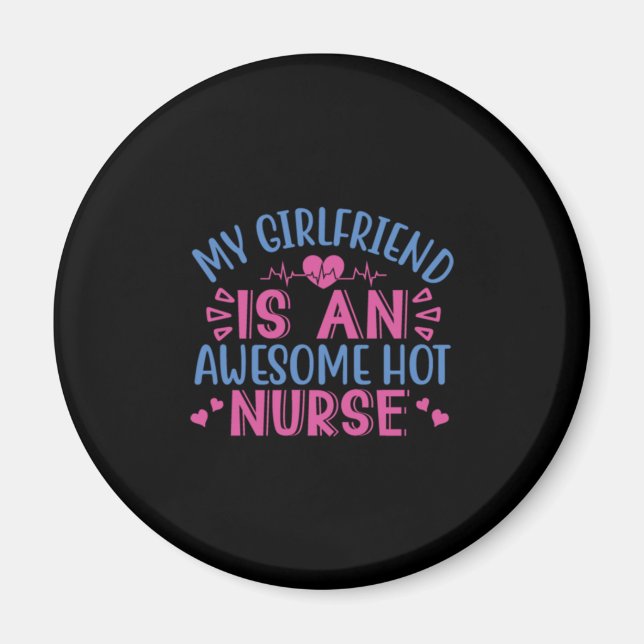 Nurse Gift | Min flickvän är en sjuksköterska i He Magnet (Framsidan)
