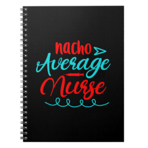 Nurse Gift Nacho Average Nurse Anteckningsbok