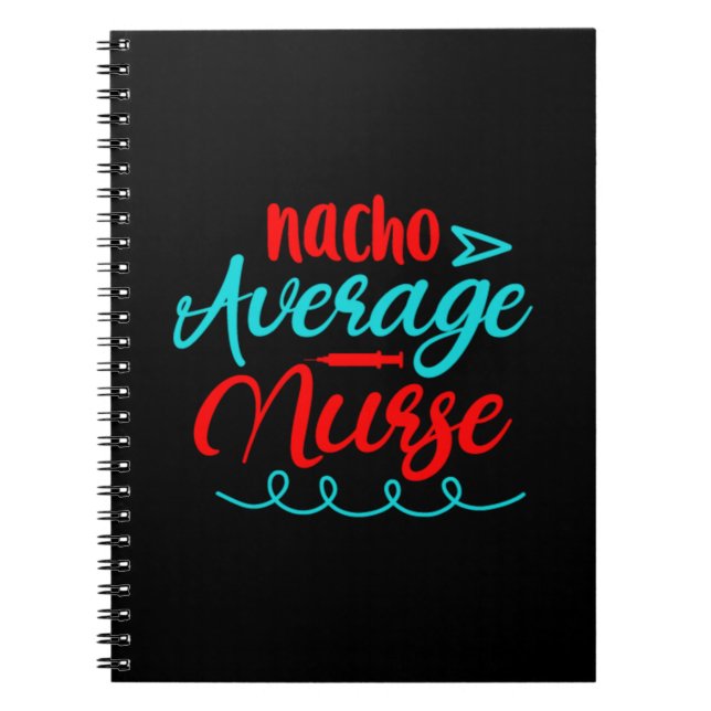 Nurse Gift | Nacho Average Nurse Anteckningsbok (Framsidan)