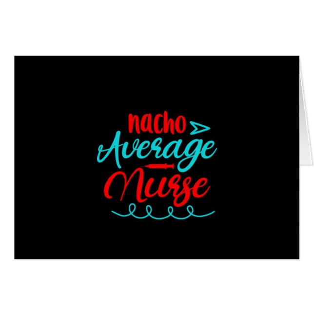 Nurse Gift Nacho Average Nurse Hälsningskort (Framsidan Horizontal)