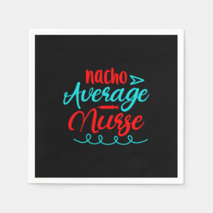 Nurse Gift Nacho Average Nurse Pappersservett