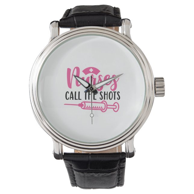 Nurse Gift Nurse Call The Shots Armbandsur (Framsida)