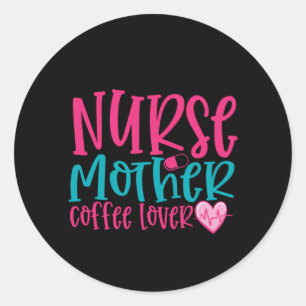 Nurse Gift Nurse Mor-kaffe Älskare Runt Klistermärke