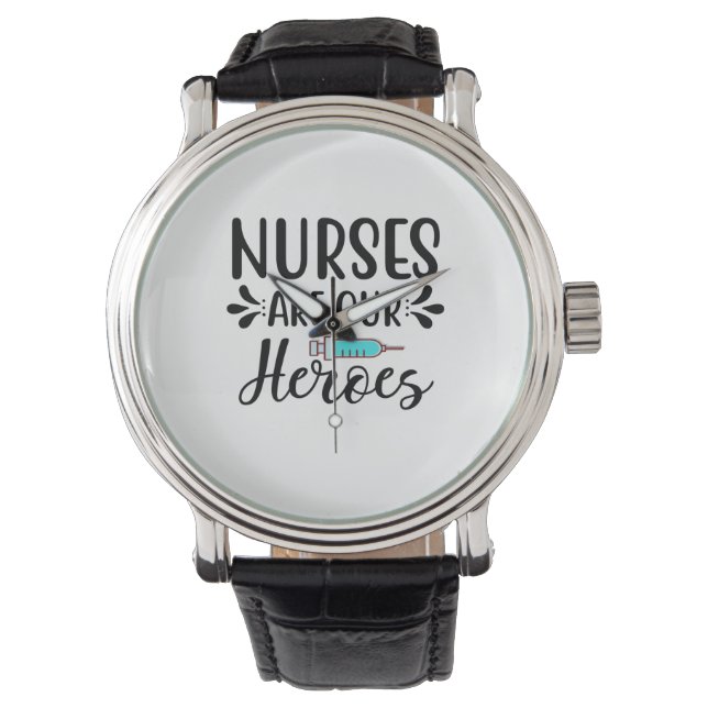 Nurse Gift Nurses Are Our Heroes Armbandsur (Framsida)