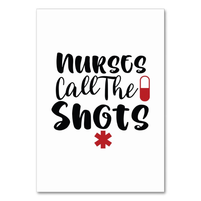 Nurse Gift Nurses Call The Shots Bordsnummer (Framsidan)