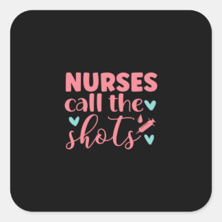 Nurse Gift | Sjuksköterska kallar på skott Fyrkantigt Klistermärke