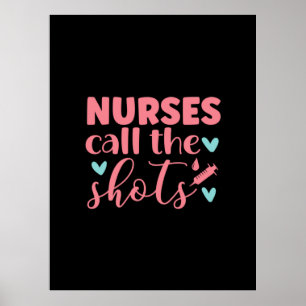 Nurse Gift Sjuksköterska kallar på skott Poster