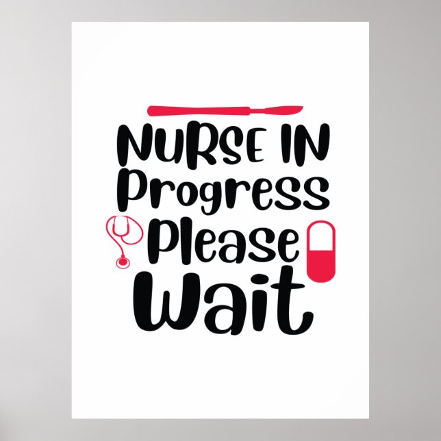 Nurse Gift-sjuksköterska pågår Vänta Poster (Framsidan)