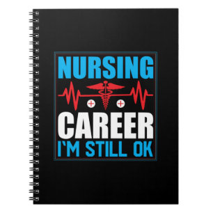Nurse Gift Sjuksköterskeyrke Jag är fortfarande Anteckningsbok