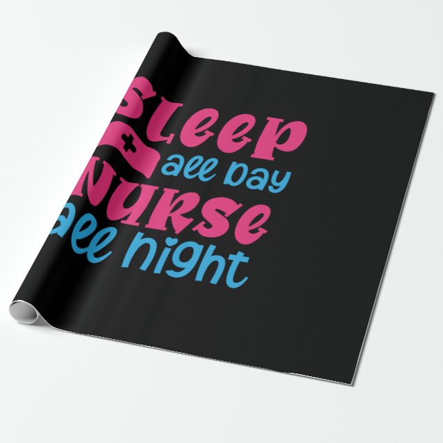 Nurse Gift | Sleep All Day Nurse All Night Presentpapper (Utrullad)