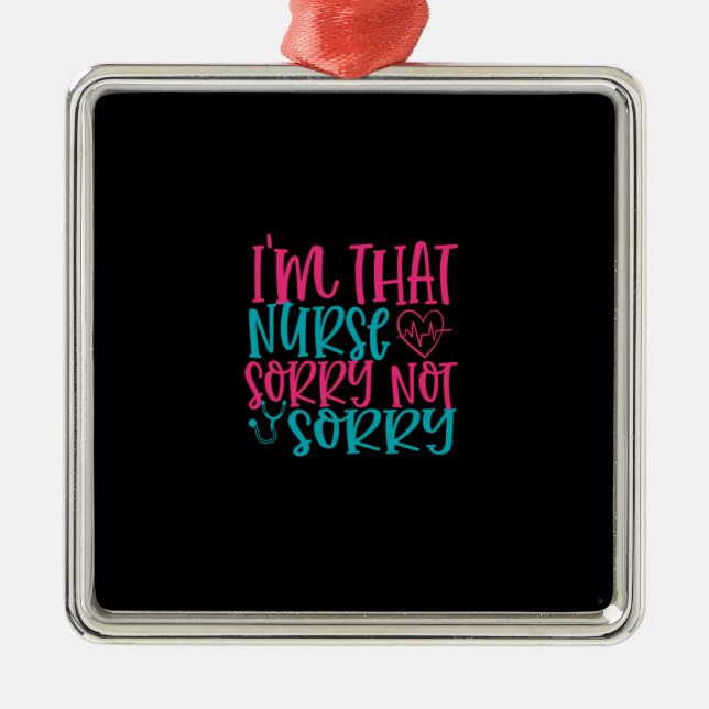 Nurse Gift | Tyvärr är sjuksköterskan inte ledsen Julgransprydnad Metall (Framsidan)