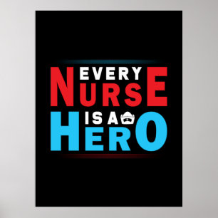 Nurse Gift   Varje sjuksköterska är en hjälte Poster