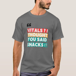 NURSE HUMOR TEE - VITALS JAG TRODDE ATT DU SADE SN