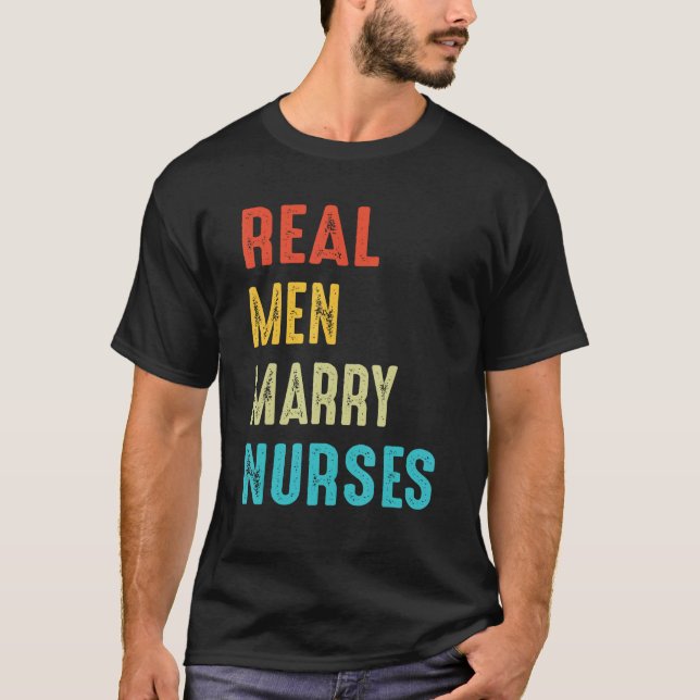 Nurse Husband Real Men Marry Nurses 3 T Shirt (Framsida)