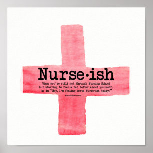Nurse ish Nursing Student Poster