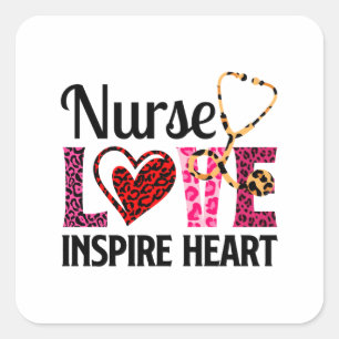 Nurse Kärlek Inspire Heart - Motivational Nurse Or Fyrkantigt Klistermärke