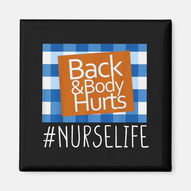 Nurse Life Back &amp; Body Hurts Nurses Funny Heal Magnet (Framsidan)