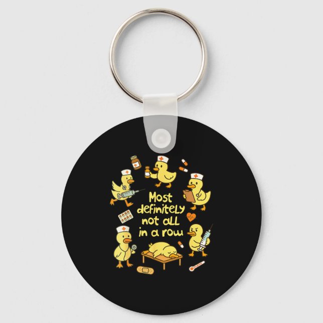 Nurse Life Nursing Duck Most Definitely Not All In Nyckelring (Framsida)