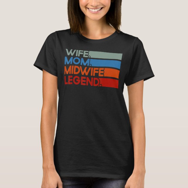 Nurse Midfru Birth Worker Maka Mamma Midfru Legend T Shirt (Framsida)