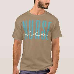 Nurse NICU Nurse Studenten Gift for Women T Shirt