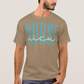 Nurse NICU Nurse Studenten Gift for Women T Shirt