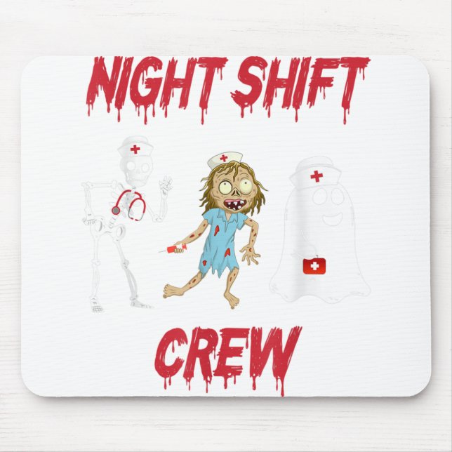 Nurse Night Shift Crew Ghost Skeleton Zombie Funny Musmatta (Framsidan)