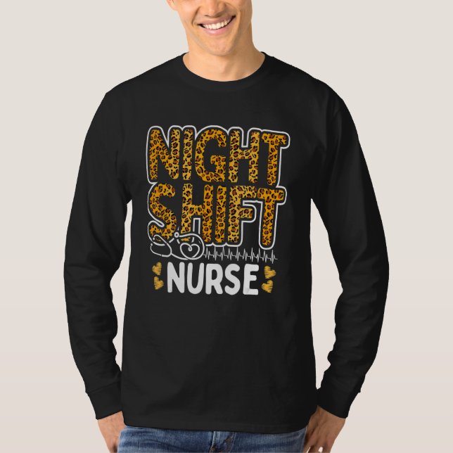 Nurse Night Shift Leopard Nursing Appreciation Leo T Shirt (Framsida)