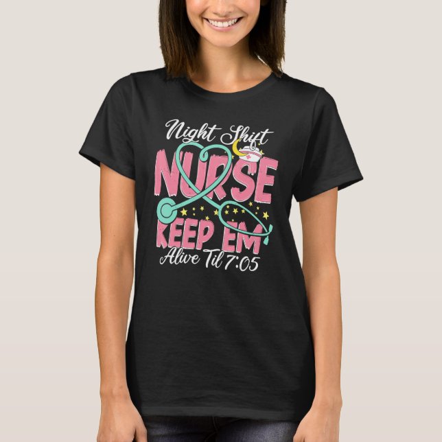 Nurse Night Shift Nursing Nurse T Shirt (Framsida)