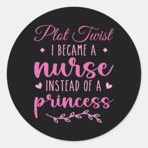 Nurse Not Princess Funny Nurse Tees for Women Funn Runt Klistermärke
