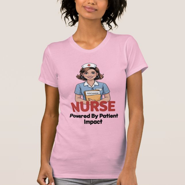 Nurse Powered by Patient Impact T Shirt (Framsida)
