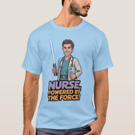 Nurse Powered by the Force  T Shirt