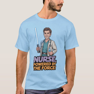 Nurse Powered by the Force  T Shirt