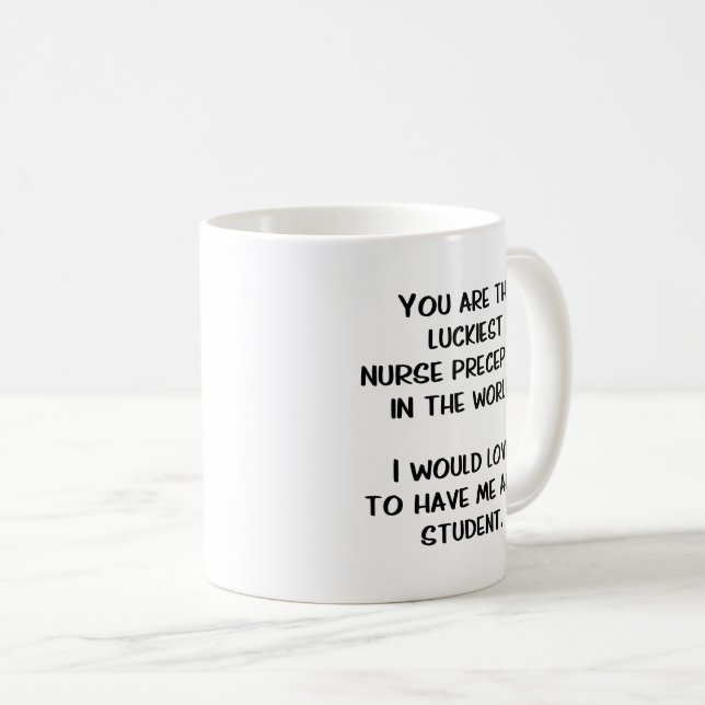 Nurse Preceptor Funny Gift Coffee Mug Kaffemugg (Framsida höger)