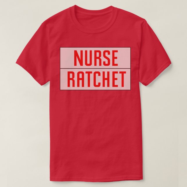 Nurse Ratchet T Shirt (Design framsida)