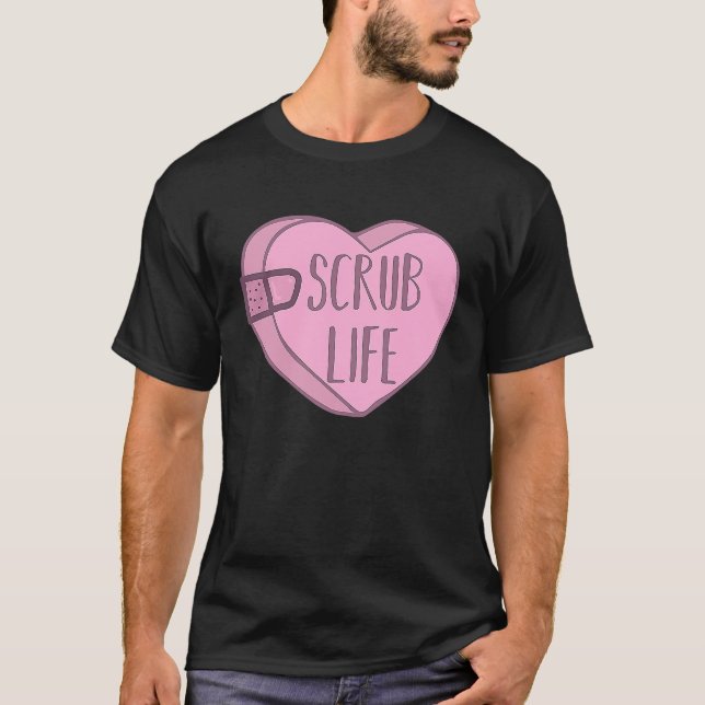 Nurse Scrub Life Valentines Day Candy Heart T Shirt (Framsida)