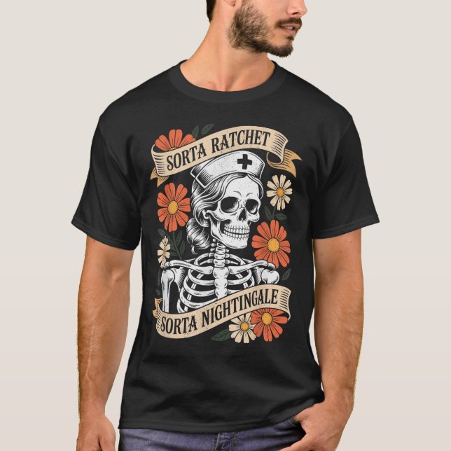 Nurse Sorta Ratchet Sorta Nightingale Skeleton Hal T Shirt (Framsida)